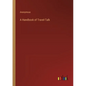 A Handbook of Travel-Talk - Paperback