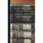 Isaac Willey of New London, Conn., and His Descendants. - Hardcover