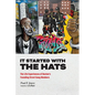It Started with the Hats: The Life Experiences of Boston's Founding Street Gang Members - Hardcover