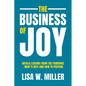 The Business of Joy: Untold Lessons from the Pandemic - What's Next and How to Prepare - Paperback