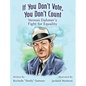 If You Don't Vote, You Don't Count: Vernon Dahmer's Fight for Equality-Student Edition - Hardcover