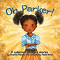Oh Parker!: A Collection of Short Stories - Paperback