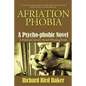 Afriation Phobia: A Psycho-Phobic Novel - Paperback