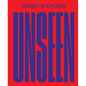 Anish Kapoor: Unseen - Paperback