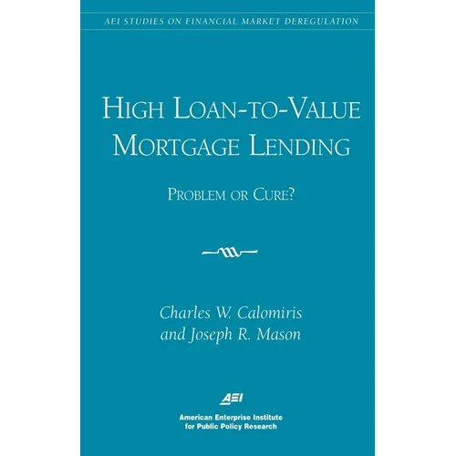 High Loan-To-Value Mortgage Lending: Problem or Cure? - Paperback