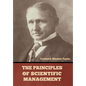 The Principles of Scientific Management - Hardcover