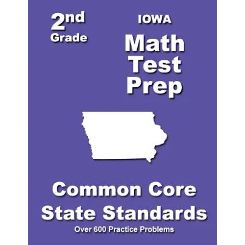 Iowa 2nd Grade Math Test Prep: Common Core State Standards - Paperback