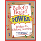 Bulletin Board Power: Bridges to Lifelong Learning - Paperback