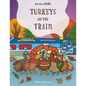 Turkeys on the Train - Paperback