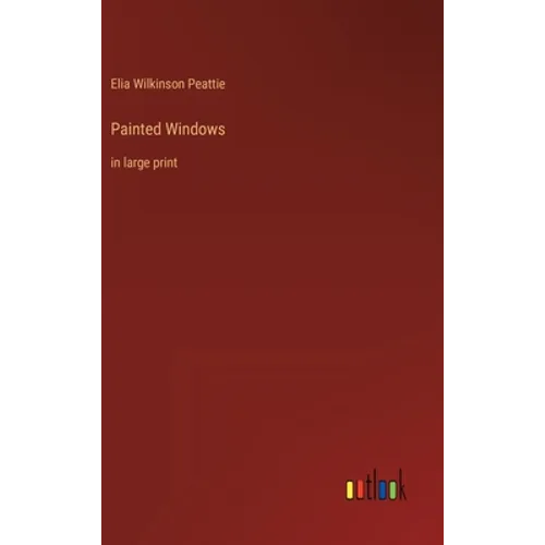 Painted Windows: in large print - Hardcover