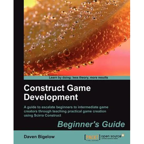 Construct Game Development Beginners Guide - Paperback