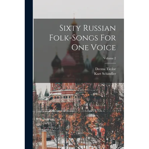 Sixty Russian Folk-songs For One Voice; Volume 2 - Paperback
