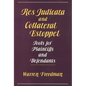 Res Judicata and Collateral Estoppel: Tools for Plaintiffs and Defendants - Hardcover