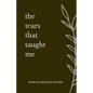 The Tears That Taught Me - Paperback