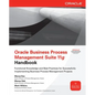 Oracle Business Process Management Suite 11g Handbook - Paperback