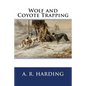 Wolf and Coyote Trapping - Paperback