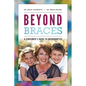 Beyond Braces: A Consumer's Guide to Orthodontics - Paperback