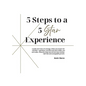 5 Steps to a 5 Star Experience - Paperback