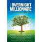 The Overnight Millionaire: When Someone Knocks On Your Door - Hardcover