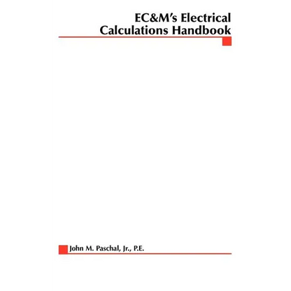 EC&M's Electrical Calculations Handbook - Paperback