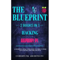 Raspberry Pi & Hacking: 2 Books in 1: THE BLUEPRINT: Everything You Need To Know - Paperback