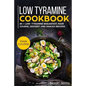 Low Tyramine Cookbook: Main Course - Paperback