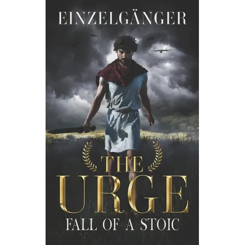 The Urge: Fall of a Stoic - Paperback