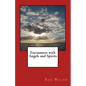 Encounters with Angels and Spirits - Paperback