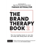 The Brand Therapy Book 2: More key branding lessons to save time and money while winning hearts and minds. - Paperback