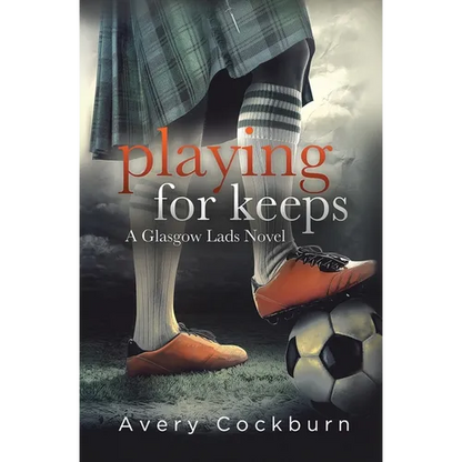 Playing for Keeps: A Glasgow Lads Novel - Paperback