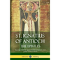 St. Ignatius of Antioch: The Epistles - Paperback