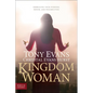 Kingdom Woman: Embracing Your Purpose, Power, and Possibilities - Hardcover