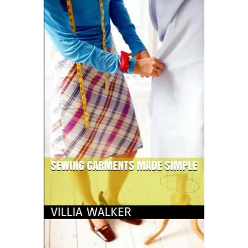 Sewing Garments Made Simple - Paperback