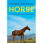 The Well-Mannered Horse: Developing an Ideal Equine Buddy - Paperback