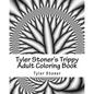 Tyler Stoner's Trippy Adult Coloring Book: Color and Chill - Paperback
