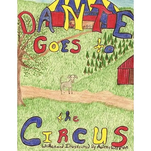 Dante Goes to the Circus - Paperback