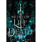 Between Life and Death - Hardcover