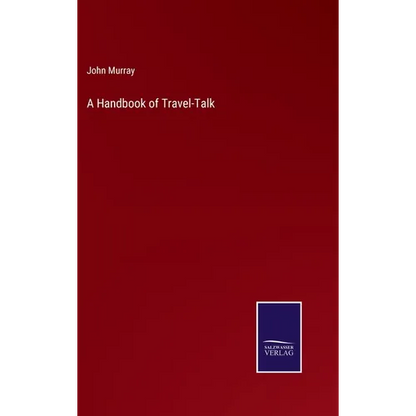 A Handbook of Travel-Talk - Hardcover