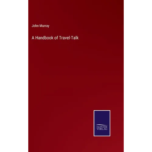 A Handbook of Travel-Talk - Hardcover
