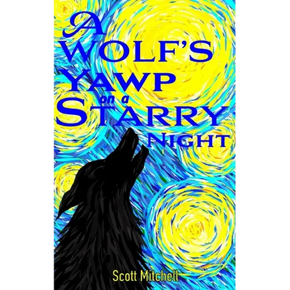 A Wolf's Yawp on a Starry Night - Paperback