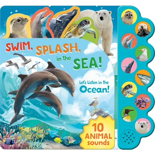 Swim, Splash, in the Sea!: Let's Listen in the Water - Board Book
