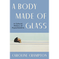 A Body Made of Glass: A Cultural History of Hypochondria - Hardcover