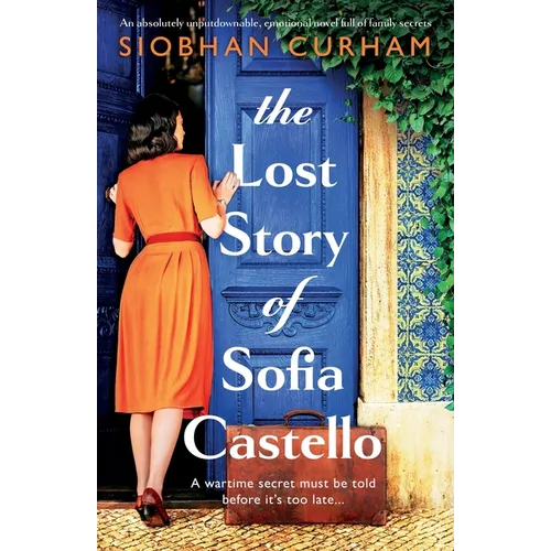 The Lost Story of Sofia Castello: An absolutely unputdownable, emotional novel full of family secrets - Paperback