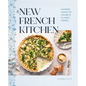 The New French Kitchen: Modern Takes on Favorite Classic Dishes - Hardcover
