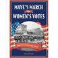Maye's March for Women's Votes - Paperback