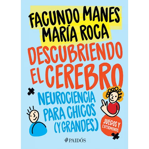 Descubriendo El Cerebro: Neurociencia Para Chicos (Y Grandes) - Paperback