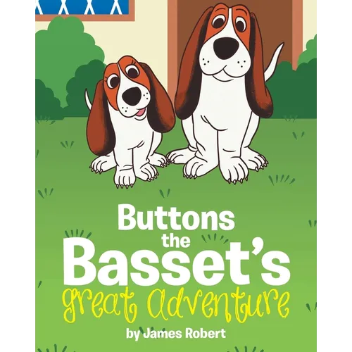 Buttons the Basset's Great Adventure - Paperback