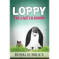 Loppy: The Easter Bunny - Paperback