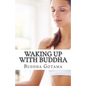 Waking up with Buddha: 365 mornings of wisdom - Paperback