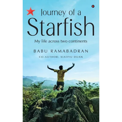 Journey of a Starfish: My Life Across Two Continents - Hardcover